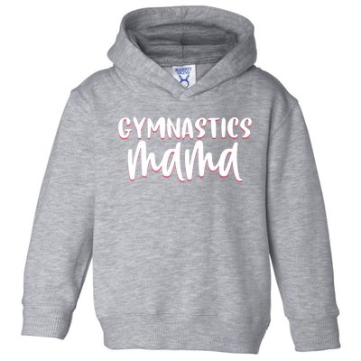 Proud Gymnastics Mom Cute Gymnast Parent Mama Gym Meaningful Gift Toddler Hoodie