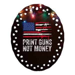 Print Guns Not Money Ceramic Oval Ornament