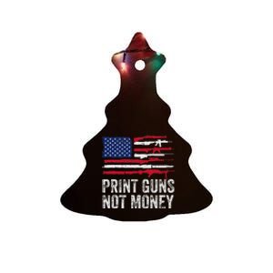 Print Guns Not Money Ceramic Tree Ornament