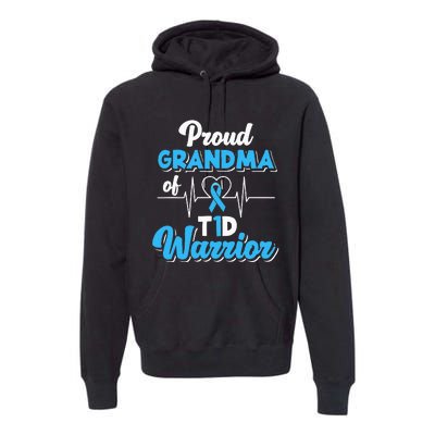 Proud Grandma Of A T1d Warrior Diabetic Diabetes Awareness Premium Hoodie