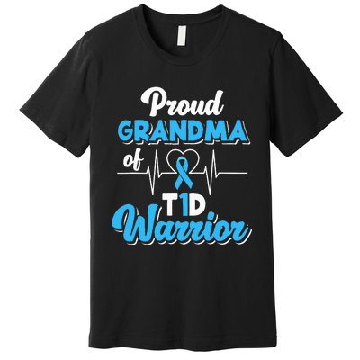 Proud Grandma Of A T1d Warrior Diabetic Diabetes Awareness Premium T-Shirt