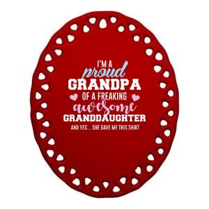 Proud Grandpa Of An Awesome Granddaughter Cool Gift Ceramic Oval Ornament