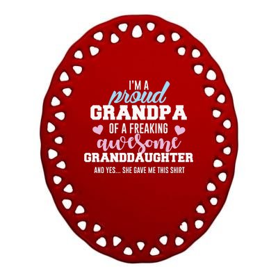 Proud Grandpa Of An Awesome Granddaughter Cool Gift Ceramic Oval Ornament