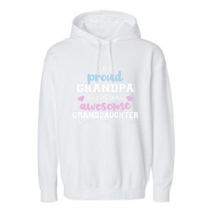 Proud Grandpa Of An Awesome Granddaughter Gift Garment-Dyed Fleece Hoodie