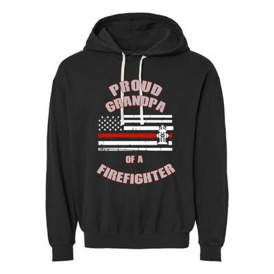 Proud Grandpa Of A Firefighter Funny Gift Garment-Dyed Fleece Hoodie