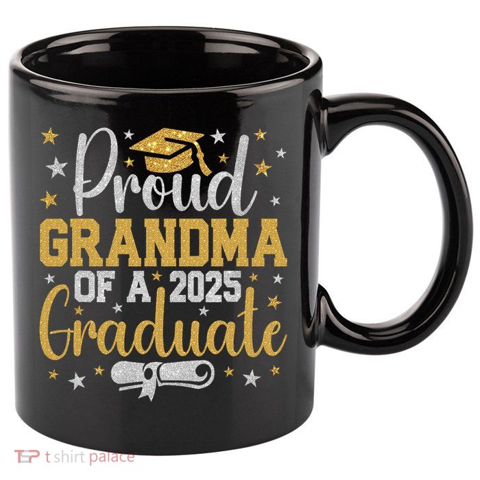 Proud Grandma Of A Class Of 2025 Graduate Graduation Nana 11oz C Handle Ceramic Mug