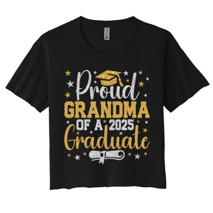 Proud Grandma Of A Class Of 2025 Graduate Graduation Nana Women's Crop Top Tee