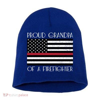 Proud Grandpa Of A Firefighter Thin Red Line American Flag Cute Gift Short Acrylic Beanie