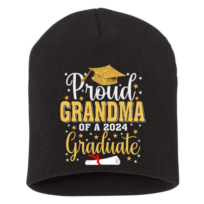 Proud Grandma Of A 2024 Graduate For Family Graduation Short Acrylic Beanie