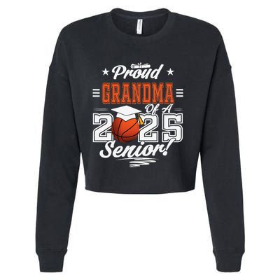 Proud Grandma Of A 2025 Senior Graduate Basketball Gift Cropped Pullover Crew