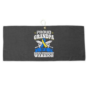 Proud Grandpa Of A Down Syndrome Warrior Downs Granddad Large Microfiber Waffle Golf Towel