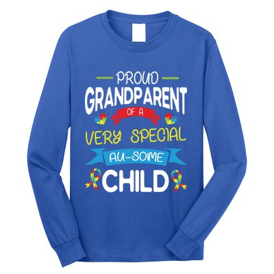 Proud Grandparent Of A Very Special Ausome Autistic Cool Gift Long Sleeve Shirt