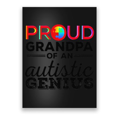 Proud Grandpa Of An Autistic Genius Autism Awareness Poster