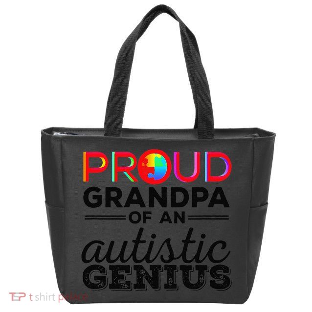 Proud Grandpa Of An Autistic Genius Autism Awareness Zip Tote Bag