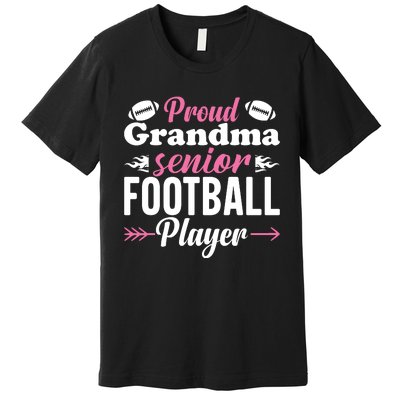 Proud Grandma Of A Senior Football Player Premium T-Shirt