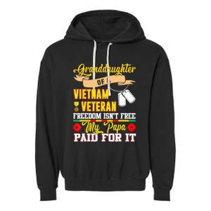 Proud Granddaughter Of Vietnam Veteran Freedom Isn't Free Garment-Dyed Fleece Hoodie