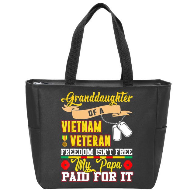 Proud Granddaughter Of Vietnam Veteran Freedom Isn't Free Zip Tote Bag
