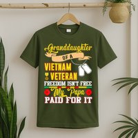 Proud Granddaughter Of Vietnam Veteran Freedom Isn't Free T-Shirt