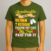 Proud Granddaughter Of Vietnam Veteran Freedom Isn't Free T-Shirt