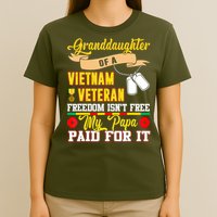 Proud Granddaughter Of Vietnam Veteran Freedom Isn't Free T-Shirt