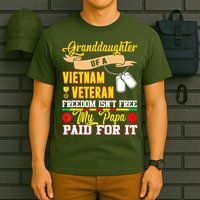 Proud Granddaughter Of Vietnam Veteran Freedom Isn't Free T-Shirt
