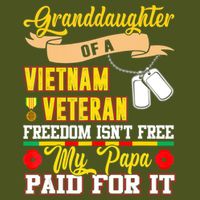 Proud Granddaughter Of Vietnam Veteran Freedom Isn't Free T-Shirt