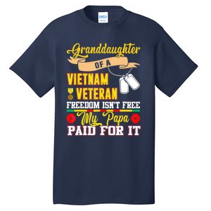 Proud Granddaughter Of Vietnam Veteran Freedom Isn't Free Tall T-Shirt