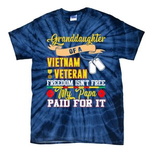 Proud Granddaughter Of Vietnam Veteran Freedom Isn't Free Tie-Dye T-Shirt