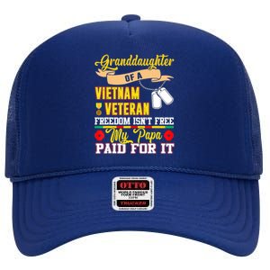 Proud Granddaughter Of Vietnam Veteran Freedom Isn't Free High Crown Mesh Back Trucker Hat