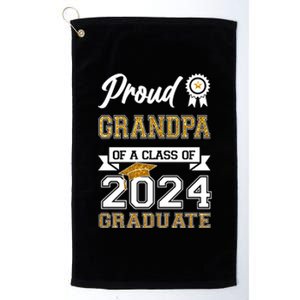 Proud Grandpa Of The Class Of 2024 Graduate Platinum Collection Golf Towel