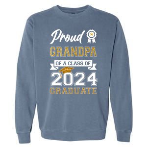 Proud Grandpa Of The Class Of 2024 Graduate Garment-Dyed Sweatshirt