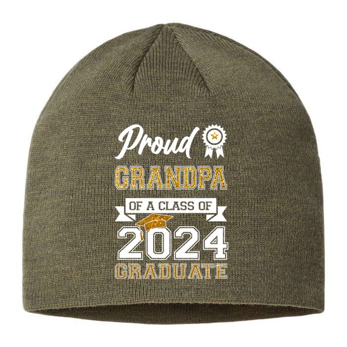 Proud Grandpa Of The Class Of 2024 Graduate Sustainable Beanie