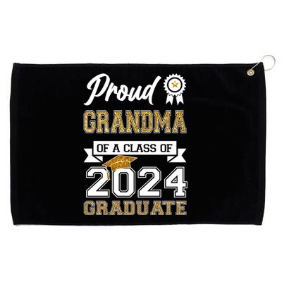 Proud Grandma Of The Class Of 2024 Graduate Grommeted Golf Towel