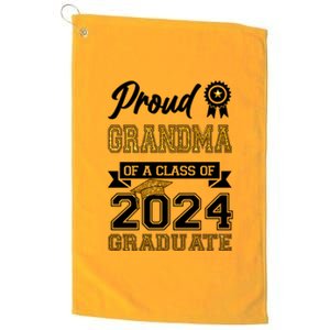 Proud Grandma Of The Class Of 2024 Graduate Platinum Collection Golf Towel