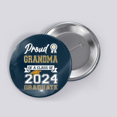 Proud Grandma Of The Class Of 2024 Graduate Button