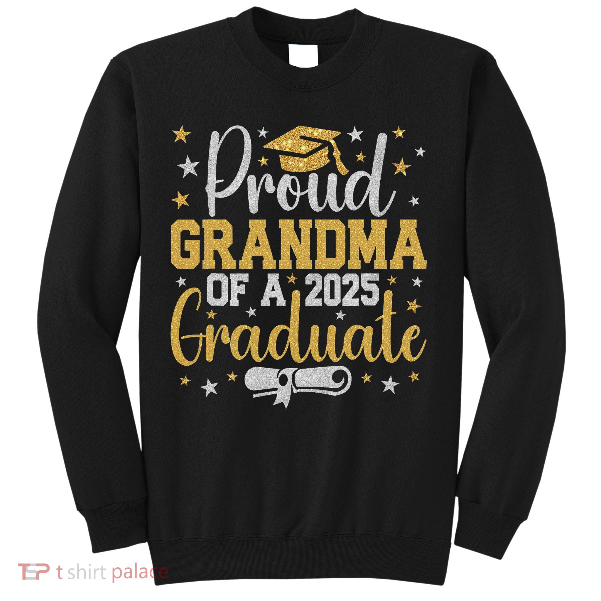 Proud Grandma Of A Class Of 2025 Graduate Graduation Nana Sweatshirt