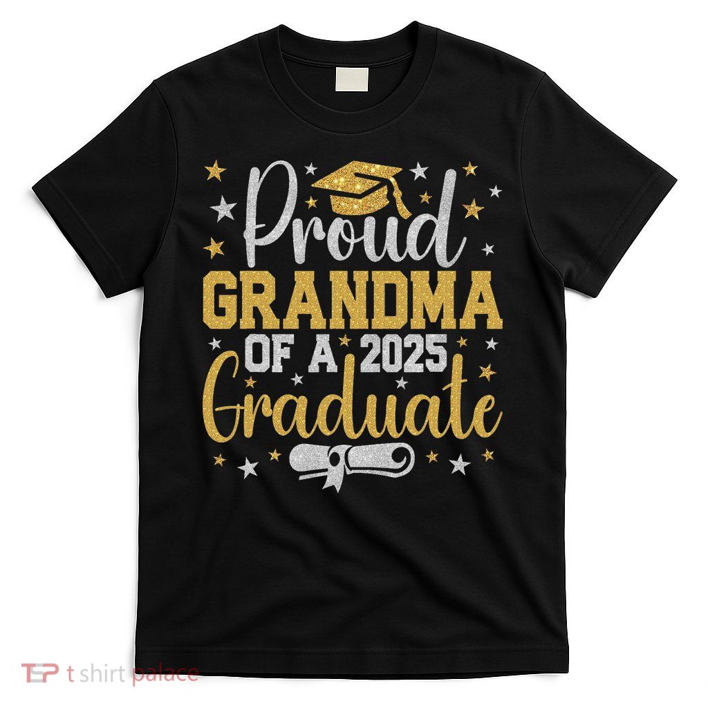 Proud Grandma Of A Class Of 2025 Graduate Graduation Nana T-Shirt