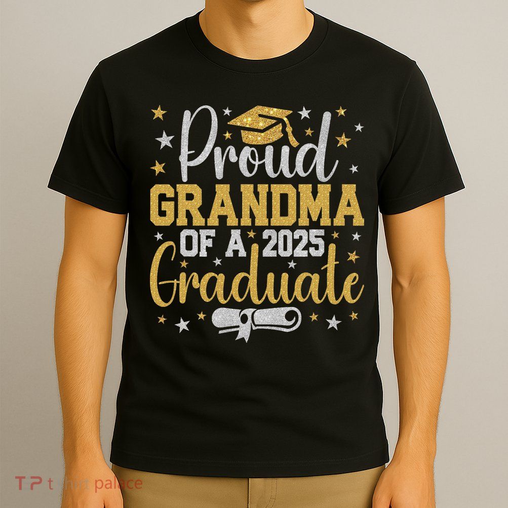 Proud Grandma Of A Class Of 2025 Graduate Graduation Nana T-Shirt