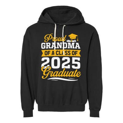 Proud Grandma Of A Class Of 2025 Graduate Grandma Garment-Dyed Fleece Hoodie