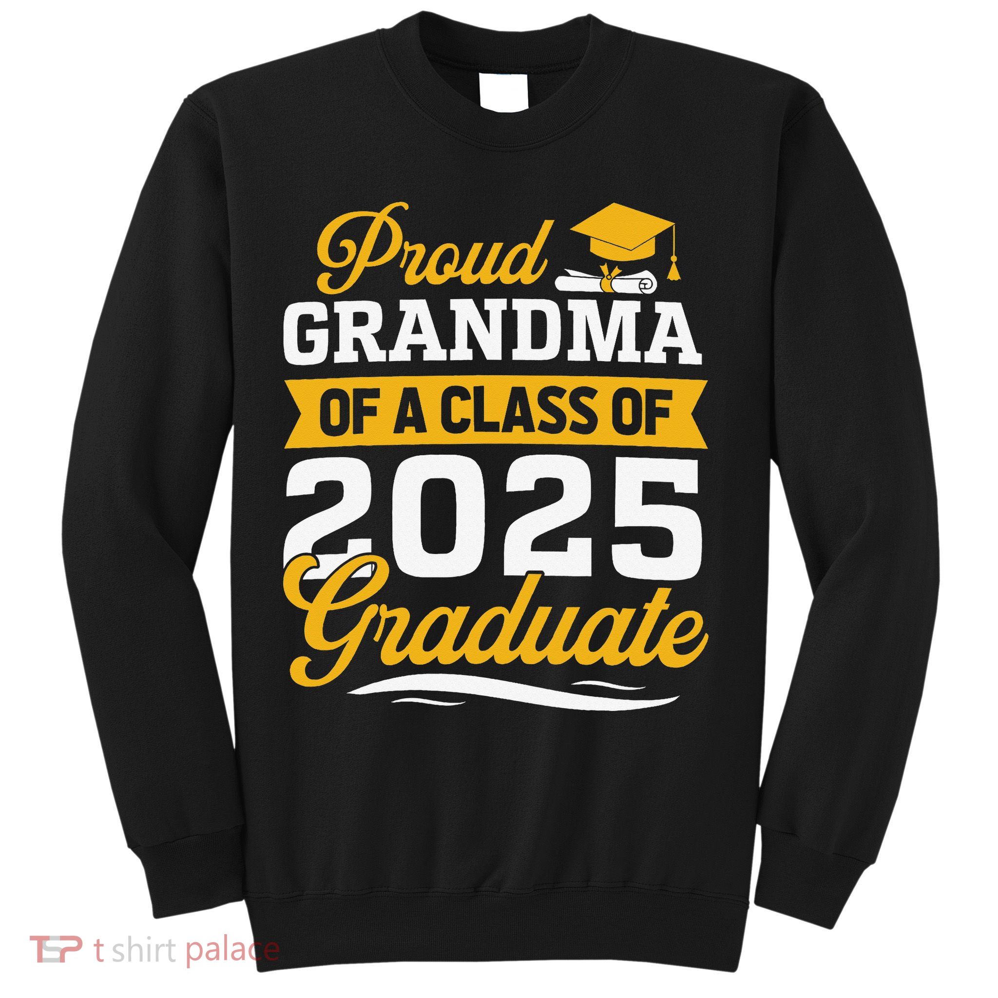 Proud Grandma Of A Class Of 2025 Graduate Grandma Sweatshirt