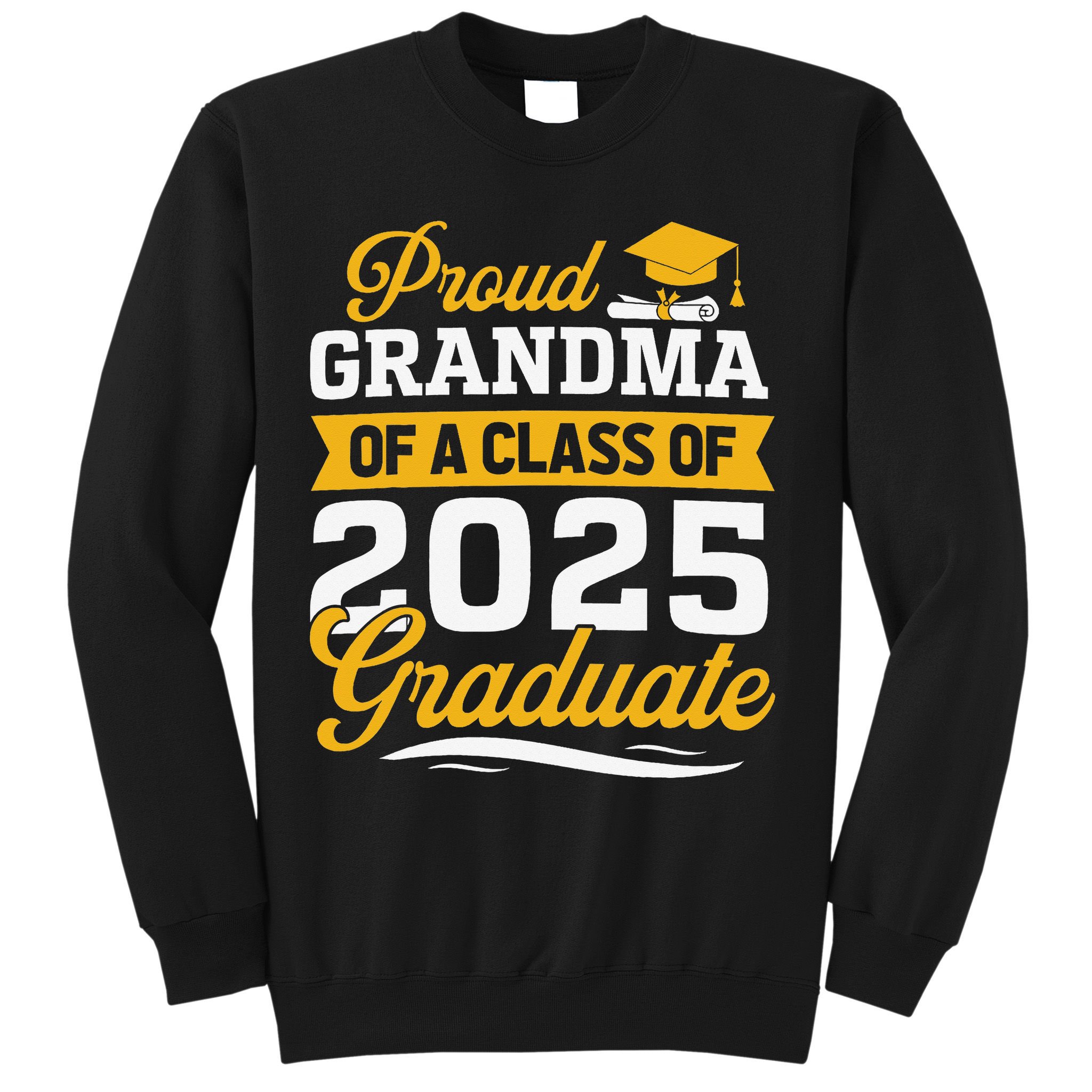 Proud Grandma Of A Class Of 2025 Graduate Grandma Sweatshirt
