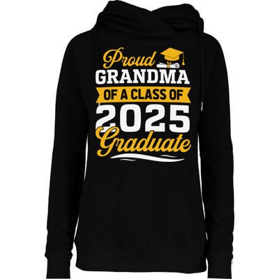 Proud Grandma Of A Class Of 2025 Graduate Grandma Womens Funnel Neck Pullover Hood