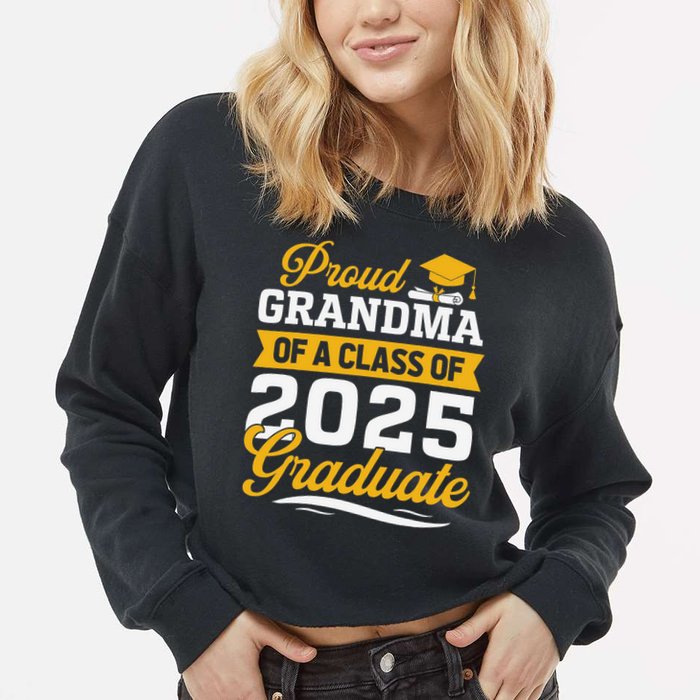 Proud Grandma Of A Class Of 2025 Graduate Grandma Cropped Pullover Crew