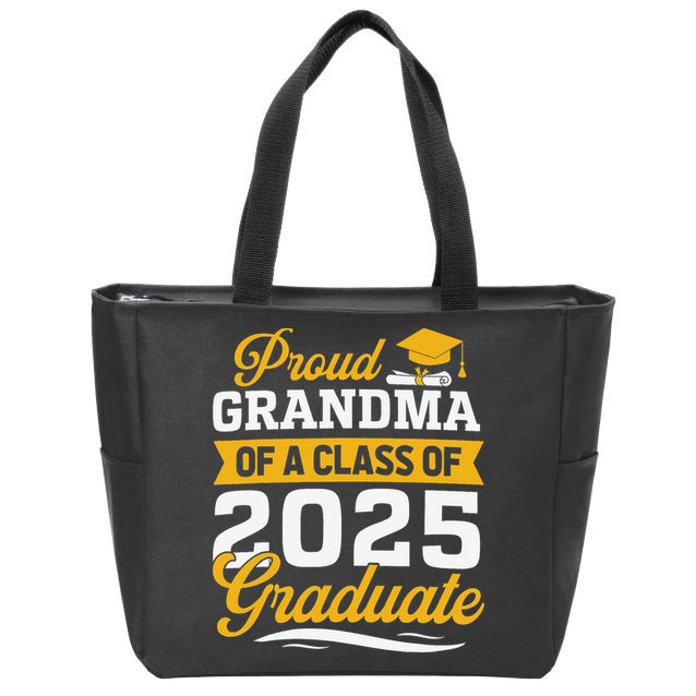Proud Grandma Of A Class Of 2025 Graduate Grandma Zip Tote Bag