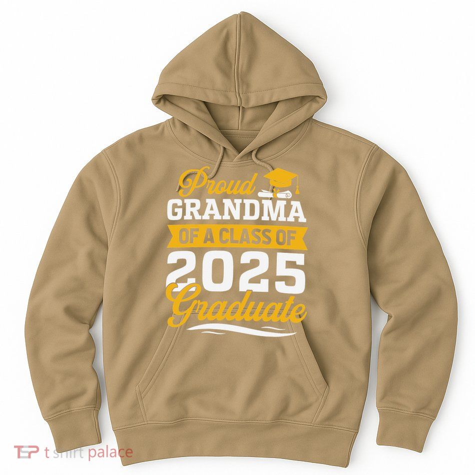 Proud Grandma Of A Class Of 2025 Graduate Grandma Hoodie