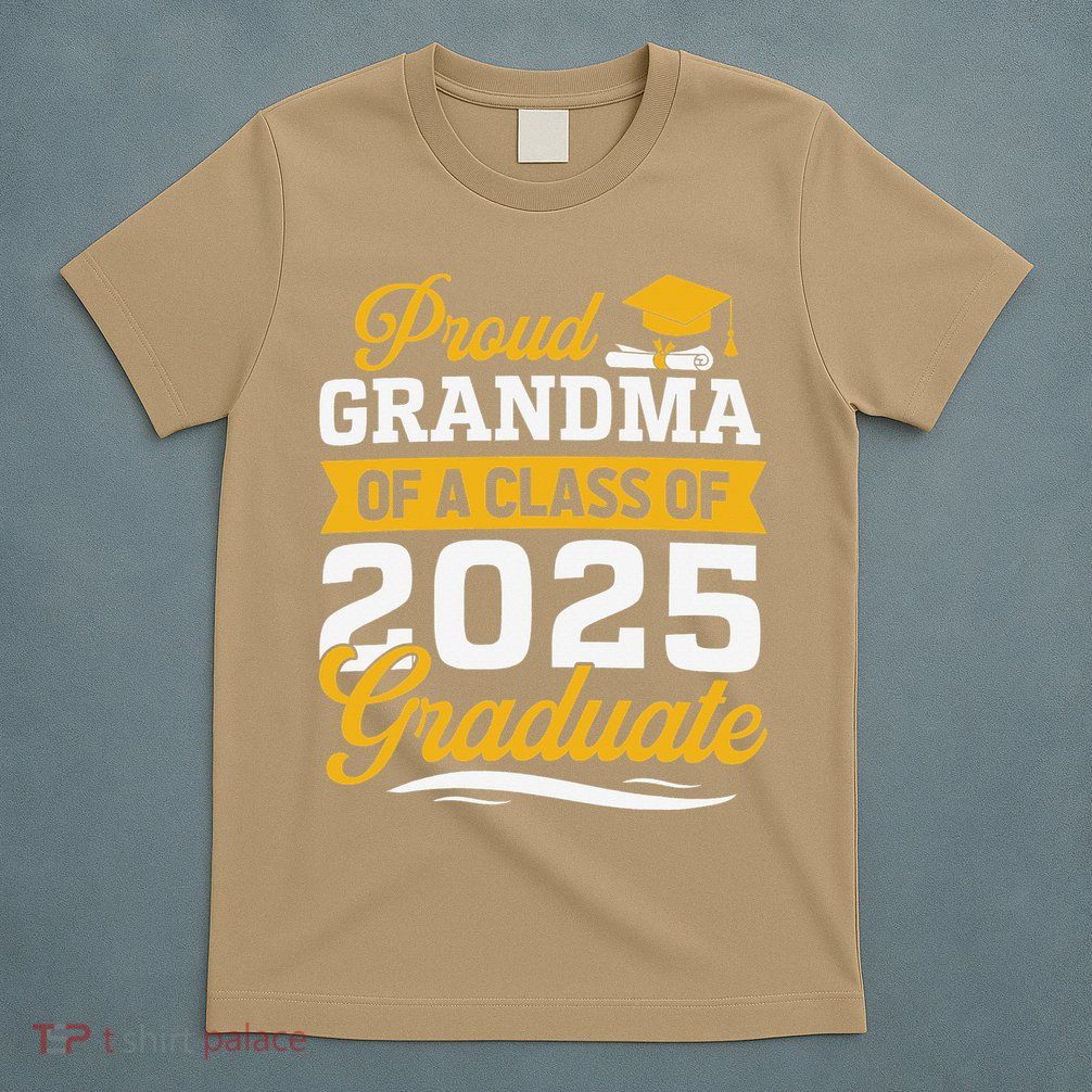 Proud Grandma Of A Class Of 2025 Graduate Grandma T-Shirt