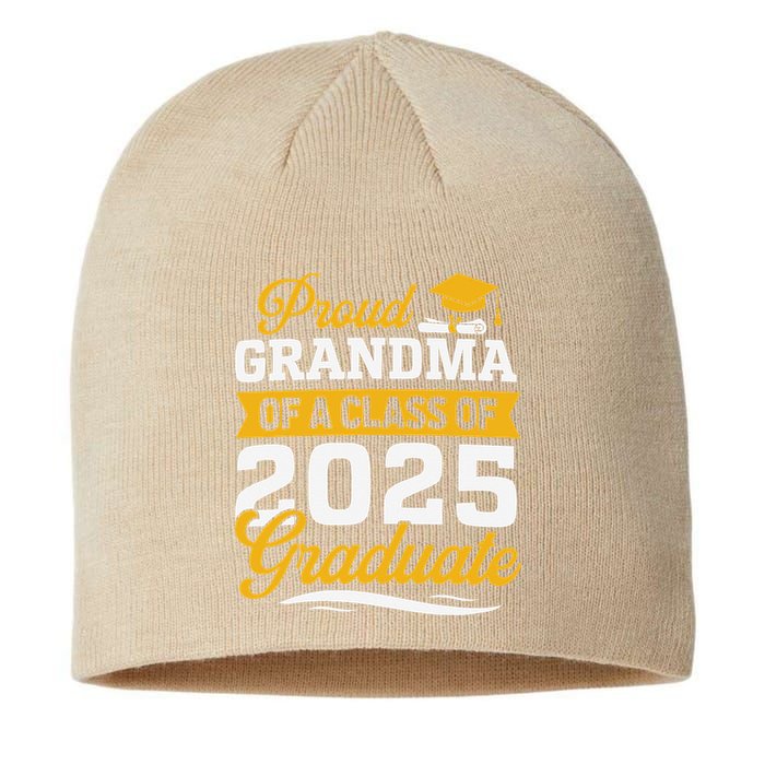 Proud Grandma Of A Class Of 2025 Graduate Grandma Sustainable Beanie