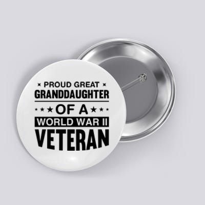 Proud Granddaughter Of A World War II Veteran Button