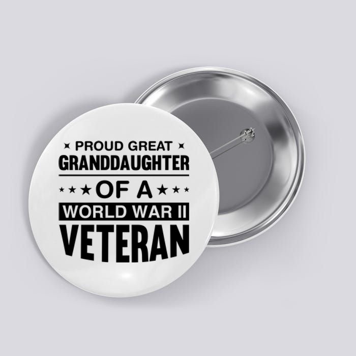 Proud Granddaughter Of A World War II Veteran Button