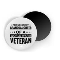 Proud Granddaughter Of A World War II Veteran Magnet